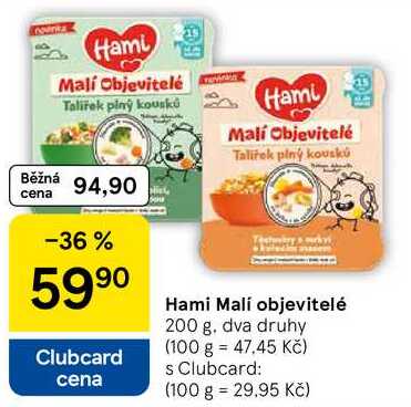 Hami Malí Objevitelé, 200 g