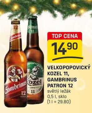 VELKOPOPOVICKÝ KOZEL 11, GAMBRINUS PATRON 12 světlý ležák 0,5l
