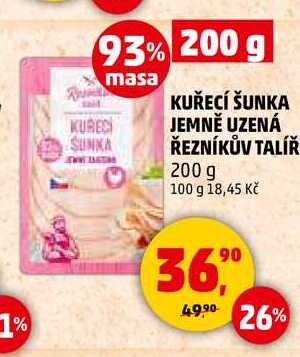 KUŘECÍ ŠUNKA JEMNĚ UZENÁ ŘEZNÍKŮV TALÍŘ, 200 g