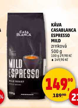 KÁVA CASABLANCA ESPRESSO MILD zrnková, 500 g