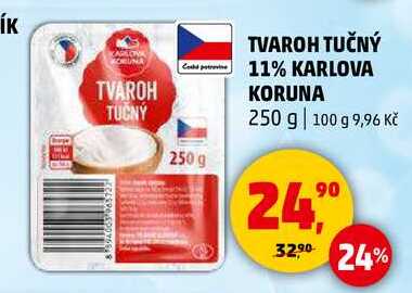 TVAROH TUČNÝ 11% KARLOVA KORUNA, 250 g  