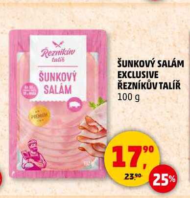 ŠUNKOVÝ SALÁM EXCLUSIVE ŘEZNÍKŮV TALÍŘ, 100 g 