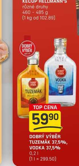 DOBRÝ VÝBĚR TUZEMÁK 37,5%, VODKA 37,5% 0,2l