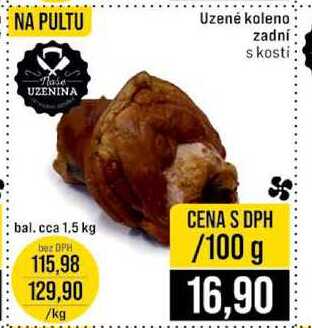 Uzené koleno zadní s kosti bal. cca 1.5 kg 100g