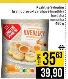Kvalitně Výhodně bramborovo-tvarohové knedlíky borůvka meruňka: 480 g