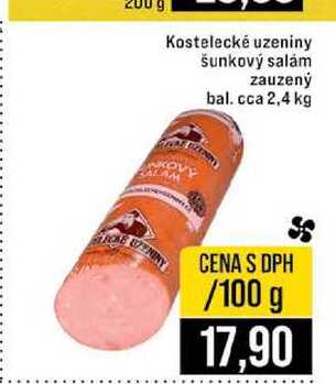 Kostelecké uzeniny šunkový salám zauzený bal. cca 2,4 kg 100g