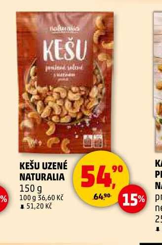 KEŠU UZENÉ NATURALIA, 150 g 