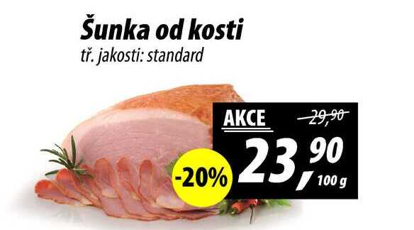 Šunka od kosti tř. jakosti: standard, 100 g 