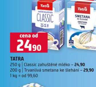 TATRA 250 g Classic zahuštěné mléko 200 g Trvanlivá smetana ke šlehání