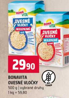 BONAVITA OVESNÉ VLOČKY 500 g vybrané druhy