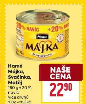 Hamé Májka, Svačinka, Matěj 160 g