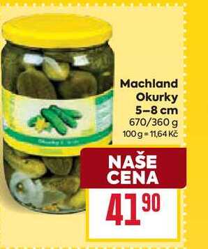 Machland Okurky 5-8 cm 670/360 g