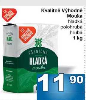 Kvalitně Výhodně Mouka hladká polohrubá hrubá 1 kg