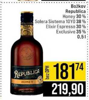 Božkov Republica Honey 30% Solera Sistema 10Y0 38 % Elixir Espresso 30% Exclusive 35% 0,5l