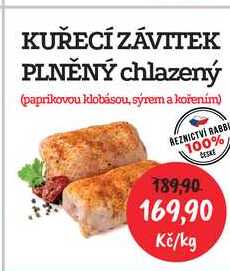 KUŘECÍ ZÁVITEK PLNĚNÝ chlazený (paprikovou klobásou, sýrem a kořením) 1kg 