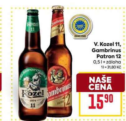 V. Kozel 11, Gambrinus Patron 12 0,5l
