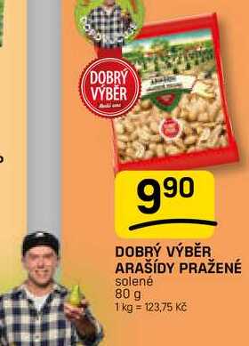 DOBRÝ VÝBĚR ARAŠÍDY PRAŽENÉ solené 80 g 