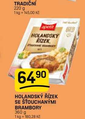 HOLANDSKÝ ŘÍZEK SE ŠŤOUCHANÝMI BRAMBORY 360 g