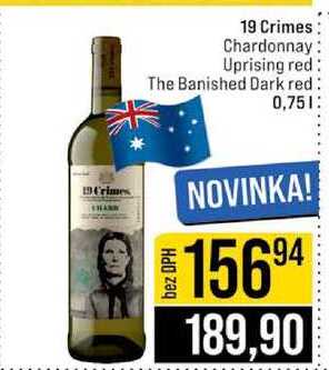 19 Crimes Chardonnay Uprising red The Banished Dark red 0,75l