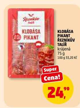 KLOBÁSA PIKANT ŘEZNÍKŮV TALÍŘ, 75 g