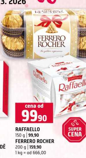 RAFFAELLO 150 g FERRERO ROCHER 200 g