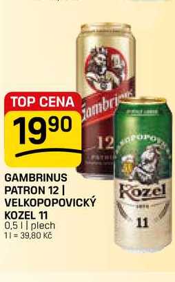 GAMBRINUS PATRON 12 | VELKOPOPOVICKÝ KOZEL 11 0,5, plech 