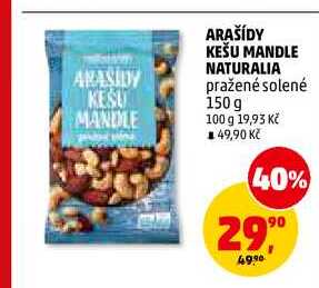 ARAŠÍDY KEŠU MANDLE NATURALIA pražené solené, 150 g