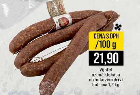 Vijofel uzená klobása na bukovém dříví bal. cca 1,2 kg 100g