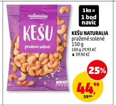 KEŠU NATURALIA pražené solené, 150 g