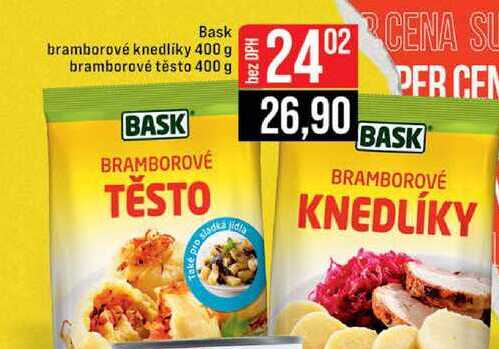 Bask bramborové knedlíky 400 g bramborové těsto 400 g