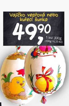 Vajíčko vepřová nebo kuřecí šunka, 1 ks, 300g