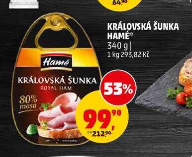 KRÁLOVSKÁ ŠUNKA HAMÉ, 340 g