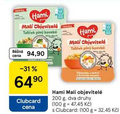 Hami Malí objevitelé, 200 g, dva druhy
