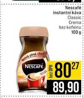 Nescafé instantní káva Classic Crema bez kofeinu 100 g
