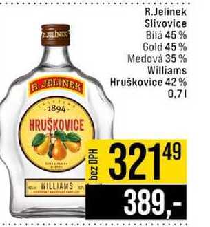 R.Jelínek Slivovice Bilȧ 45% Gold 45% Medová 35% Williams Hruškovice 42% 0,7l