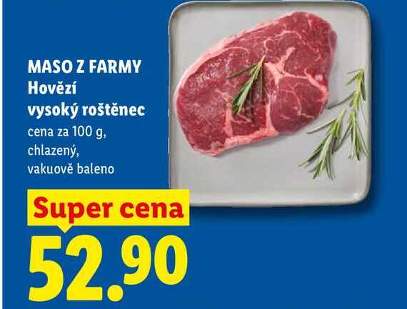 MASO Z FARMY Hovězí vysoký roštěnec, cena za 100 g