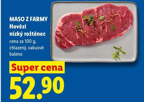MASO Z FARMY Hovězí nízký roštěnec, cena za 100 g