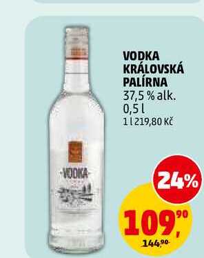 VODKA KRÁLOVSKÁ PALÍRNA, 0,5 l v akci