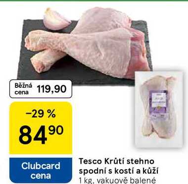 Tesco Krůtí stehno spodní s kostí a kůží, 1 kg