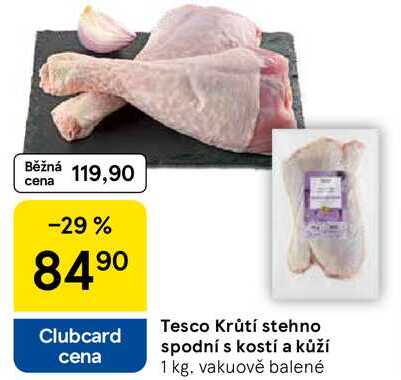 Tesco Krůtí stehno spodní s kostí a kůží, 1 kg