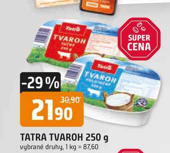 TATRA TVAROH 250 g vybrané druhy