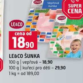 LE&CO ŠUNKA 100 g vepřová 100 g kuřecí pro děti 