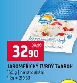 JAROMĚŘICKÝ TVRDÝ TVAROH 150 g na strouhání 