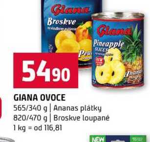 GIANA OVOCE 565/340 g Ananas plátky 820/470 g Broskve loupané 
