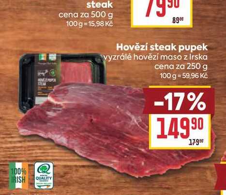 Hovězí steak pupek vyzrálé hovězí maso z Irska cena za 250 g