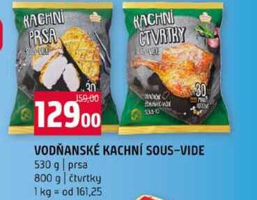VODŇANSKÉ KACHNÍ SOUS-VIDE 530 g prsa 800 g čtvrtky 