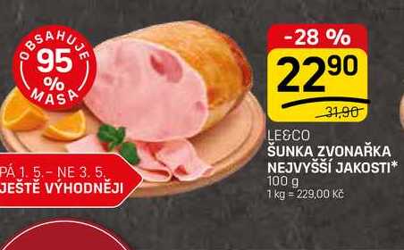 ŠUNKA ZVONAŘKA NEJVYŠŠÍ JAKOSTI* 100 g 