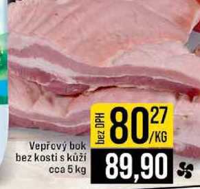 Vepřový bok bez kosti s kůží cca 5 kg 1kg