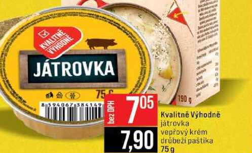 Kvalitně Výhodně játrovka vepřový krém drůbeží paštika 75g 