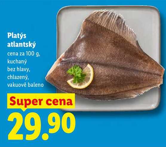 Platýs atlantský, 100 g